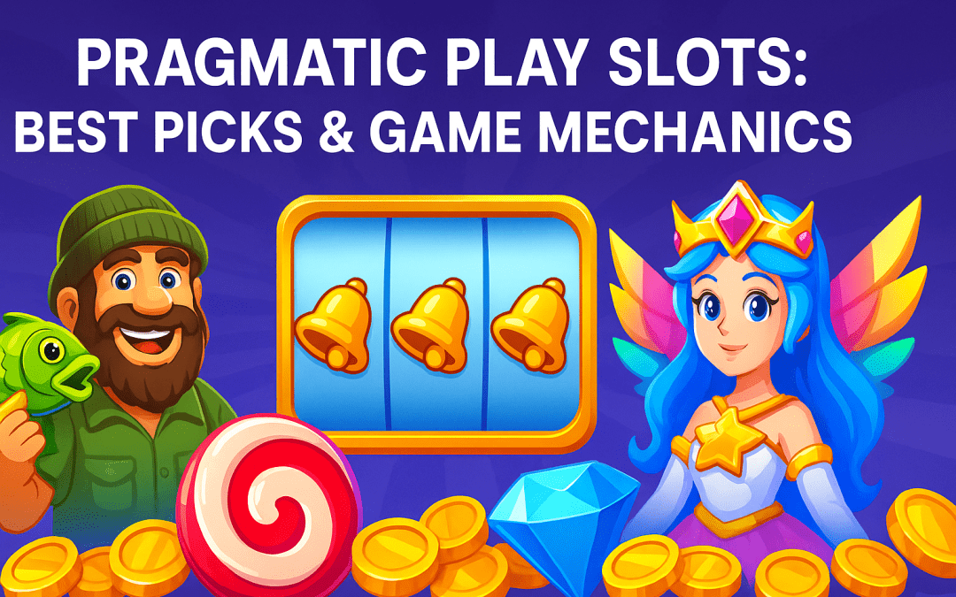 Best Pragmatic Play Slots & Game Mechanics